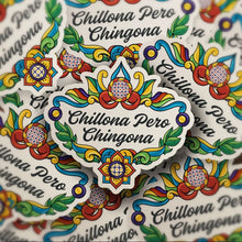 Load image into Gallery viewer, SewBonita Chillona Pero Chingona Sticker
